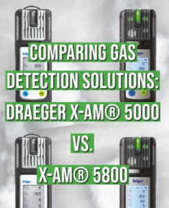 Comparing-Gas-Detection-Solutions-4-Drager-X-am®-5000-vs.-X-am®-5800